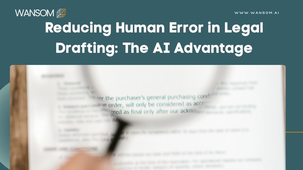 Reducing Human Error in Legal Drafting: The AI Advantage